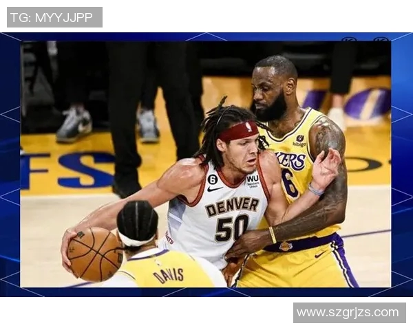 掘金对决湖人精彩直播全程回顾与赛后分析